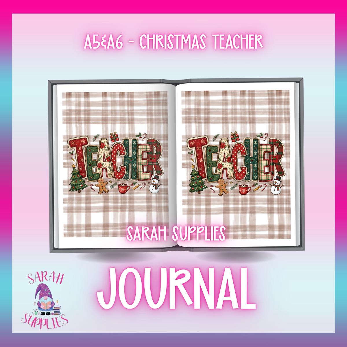 A6 - Christmas Teacher Sublimation Journal  - Refillable & Bookmarked