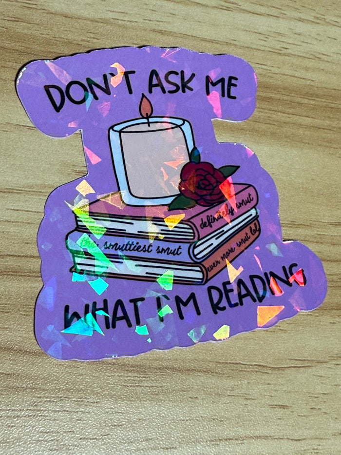 Holographic Stickers - Don’t Ask Me What I’m Reading